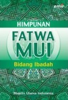 Himpunan Fatwa MUI Bidang Ibadah