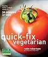 Quick-Fix Vegetarian by Robin    Robertson