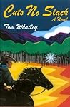 Cuts No Slack : A Novel of the American West