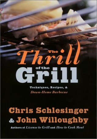 The Thrill of the Grill: Techniques, Recipes, & Down-Home Barbecue (Paperback)