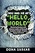 You Had Me at "Hello, World": Mentoring Sessions with Industry Leaders at Microsoft, Facebook, Google, Amazon, Zynga and more!