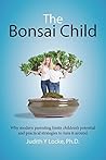 The Bonsai Child:...