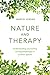 Nature and Therapy: Underst...