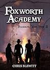 Foxworth Academy: Freshman Year Part II