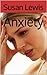 Anxiety by Susan Lewis