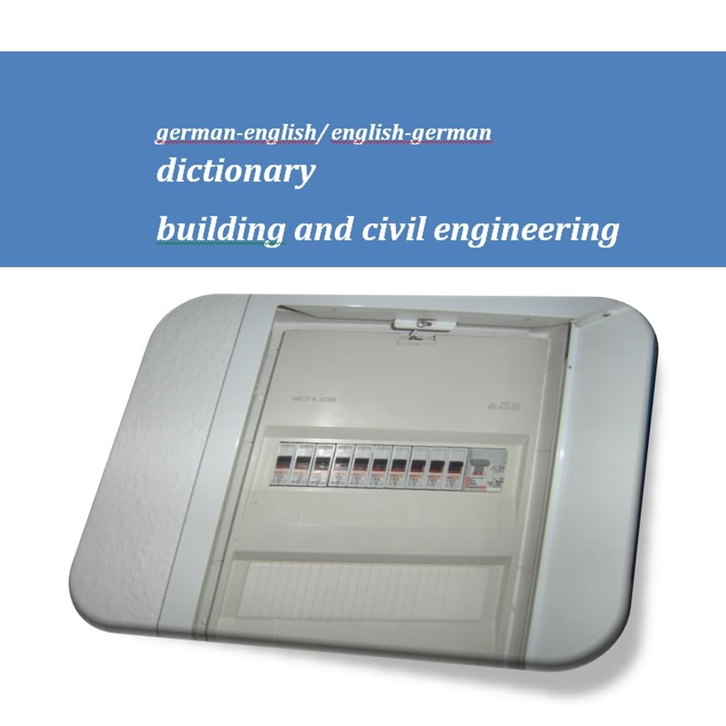 English German Dictionary Building And Civil Engineering Deutsch Englisch Woerterbuch Bautechnik Architektur Kindle Edition By Markus Wagner