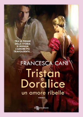 Tristan e Doralice: un amore ribelle (Kindle Edition)
