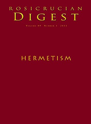 Hermetism: Digest (Rosicrucian Order AMORC)