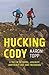 Hucking Cody by Aaron Topp
