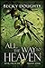 All the Way to Heaven (Fall...