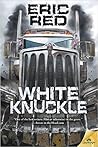 White Knuckle by Eric Red
