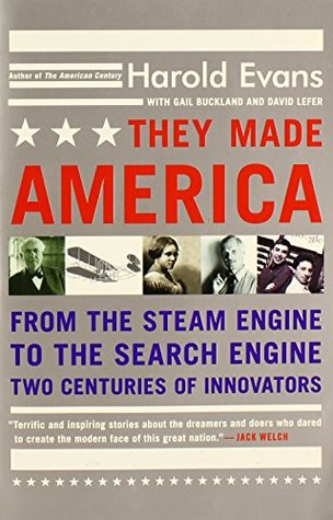 They Made America: From the Steam Engine to the Search Engine: Two Centuries of Innovators (Paperback)
