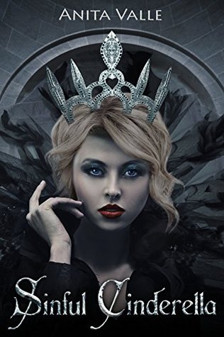 Sinful Cinderella (Dark Fairy Tale Queen, #1)