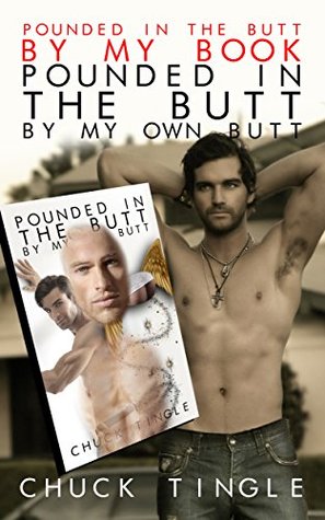 Pounded In The Butt By My Book "Pounded In The Butt By My Own Butt" (Kindle Edition)