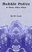 Bubble Police by R.C. Scott