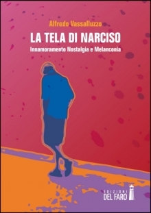 La tela di Narciso. Innamoramento, Nostalgia e Melanconia