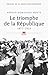 Le Triomphe de la République. (1871-1914) (UNIVERS HISTORI t. 4) (French Edition)
