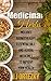 Medicinal Herbs: Includes Aromatherapy, Essential Oils, And Herbal Medicines To Improve Your Health (Essential oil recipes, Medicine, Herbs, Essential ... Aromatherapy and essential oils Book 1)