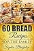 60 Bread Recipes: For The Family (Recipes For Bread,Curry Recipe,French Bread Recipe,Gravy Recipe)