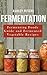 Fermentation: Fermented Foo...