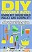 DIY Household Hacks: Using DIY Household Hacks And Loving It!: 100 Proven Household Hacks To Save Money, Increase Productivity And Make Your Life Easier ... Become a Happier Person, Home Organization)