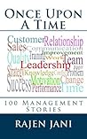 Once Upon A Time: 100 Management Stories Once Upon A Time: 100 Management Stories