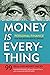 Money Is Everything by Amanda Reaume