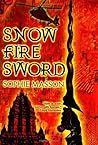 Snow, Fire, Sword