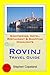 Rovinj & the Istria Peninsula, Croatia Travel Guide - Sightse... by Stephen Copeland