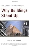 Why Buildings Stand Up by Mario Salvadori