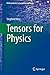 Tensors for Physics (Undergraduate Lecture Notes in Physics)