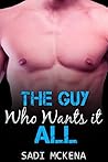 The Guy Who Wants it All