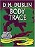 Body Trace (A C. S. U. Investigation)