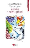 Hayatın O Güzel Şarkısı by José Mauro de Vasconcelos