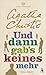 Und dann gab's keines mehr