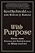 With Purpose: Going from Success to Significance in Work and Life