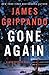 Gone Again by James Grippando Gone Again by James Grippando