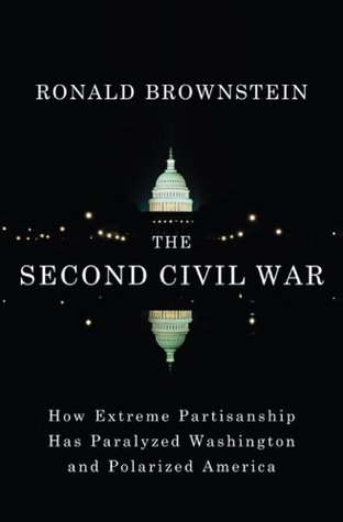 The Second Civil War: How Extreme Partisanship Has Paralyzed Washington and Pola by Ronald Brownstein (2007) (1) Formats	 	P