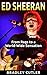 Ed Sheeran: From Rags to a World-Wide Sensation