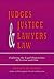 Judges & Justice & Lawyers & Law: Exploring the Legal Dimensions of Fiction and Film