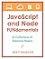 JavaScript and Node FUNdamentals: A Collection of CoffeeScript, Node.js, Backbone.js Essential Basics