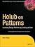 Holub on Patterns: Learning Design Patterns by Looking at Code