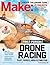 Make: Volume 44: Fun With Drones!