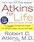 Atkins for Life: The Complete Controlled Carb Program for Permanent Weight Loss and Good Health
