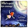 Mia's Quest for Courage