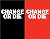 Change or Die: The Three Keys to Change at Work and in Life