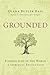 Grounded: Finding God in the World. A Spiritual Revolution