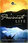 A Passionate Life A Passionate Life
