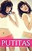 PUTITAS: Relatos Eróticos de Adolescentes al Límite (Lolitas Buscando Sexo nº 1) (Spanish Edition)