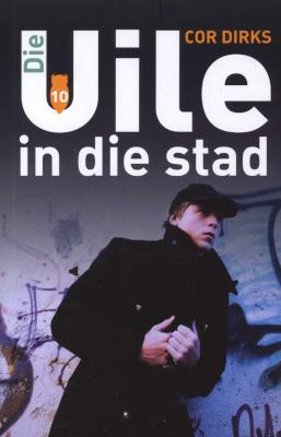 Die Uile in die Stad (Die Uile #10)